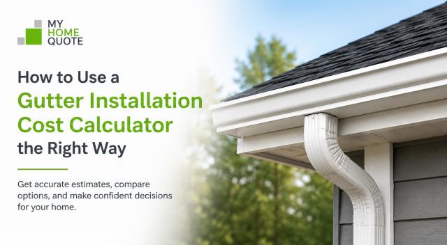 How to Use a Gutter Installation Cost Calculator the Right Way