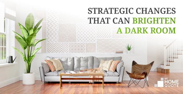 Strategic Changes That Can Brighten a Dark Room