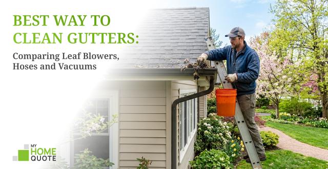 Best Way to Clean Gutters: Comparing Leaf Blowers, Hoses and Vacuums