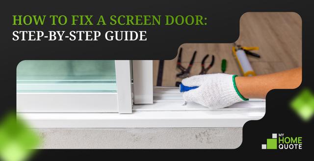 How to Fix a Screen Door: Step-by-Step Guide