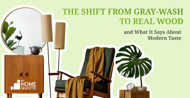 The Shift From Gray-Wash to Real Wood and What It Says About Modern Taste